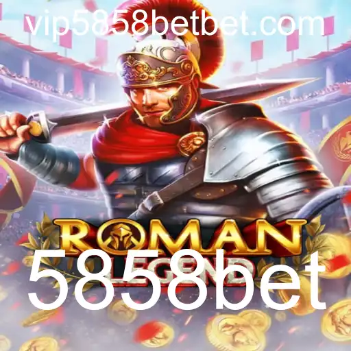 RomanLegend: Descobrindo o Universo do Novo Jogo com 5858bet